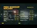 Free Worship Malawi Playlist 01