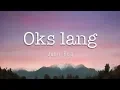 Lagu Oks Lang Ako - John Roa ft. Antonio bathan (Spoken Poetry) On WishBus (Lyrics)