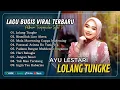 Download Lagu LOLANG TUNGKE - AYU LESTARI | BISMILLAH LINO AHERA | NAIRE BILLA AWO | UPERRENGI || LAGU BUGIS VIRAL