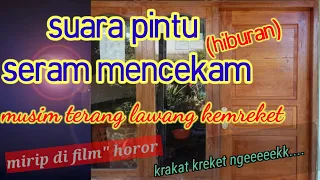 suara pintu serem dan mencekam seperti di film 