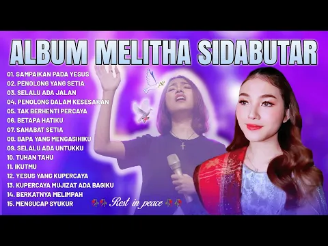 Download MP3 Lagu Rohani Melitha Sidabutar Full Album - Lagu Rohani Kristen Terbaru 2024 Terpopuler