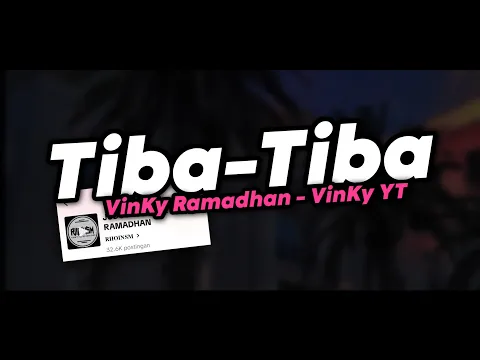 Download MP3 VinKy YT - TIBA TIBA VINKY RAMADHAN (SPEED UP) TIKTOK VERSION