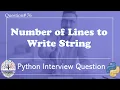 Number of Lines to Write String Python Interview Questions Data Engineer Interview Questions