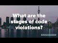 What are the stages of Code Violations Code Enforcement Process and Strategy Guide