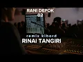 Download Lagu RINAI TANGIRI VULL 02 GUDANG AMS DI JAMIN PUAS