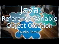 Java Reference Variable in Tamil Java Object Creation in tamil Java in Tamil