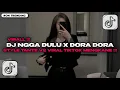DJ NGGA DULU X DORA DORA STYLE TANTE - DJ JANGAN LAGI LAGI KAMU CARI CARI VIRAL TIKTOK