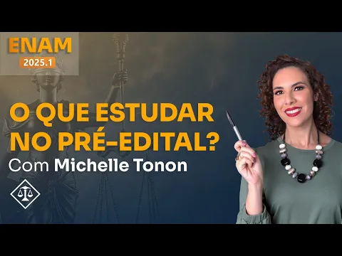 Vídeo: o que estudar no pré-edital do ENAM