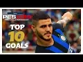 Pes 2019 - Top 10 Goals #1 - PS4 - HD