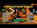 Lagu Top Hits Spotify Indonesia 2025 Full Album Reggae 🎧🔥 Kumpulan Musik Cover SKA REGGAE Terbaru 2025