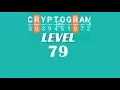 Cryptogram Level 79 Answers Go Answer