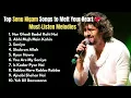 Download Lagu Top Sonu Nigam Songs to Melt Your Heart 💖|| Must-Listen Melodies