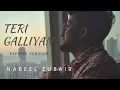 Download Lagu Teri Galliyan (Cover) - Nabeel Zubair