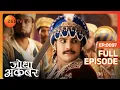 Lagu Dhawalgarh के राजा को Jalal ने सिखाया सबक | Jodha Akbar | Full Episode 97 | Zee TV