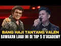 RAJA DANGDUT RHOMA IRAMA TANTANG VALEN PAMEKASAN BAWAKAN LAGU INI DI TOP 5 D'ACADEMY 7 INDOSIAR
