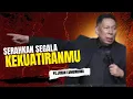 Download Lagu Ps.Johan Lumoindong | Serahkan Segala Kekuatiranmu