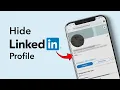 How To Hide LinkedIn Profile From Everyone