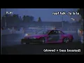 Download Lagu rauf faik - la la la (slowed + bass boosted)