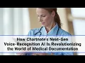 How Chartnote s Next-Gen AI Voice Recognition Is Revolutionizing the World of Medical Documentation