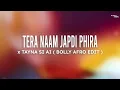Download Lagu Tera Naam Japdi x Tayna si Ai ( Bolly Afro Edit ) | Desi Afrobeat Vibe 2025
