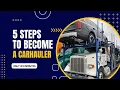 5 Steps to becoming a car hauler