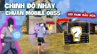 [ FREE FIRE] CHỈNH ĐỘ NHẠY OB55 KÉO TÂM CHUẨN NHẤT MoBiLe OPPO,SAMSUNG,IPHONE,VIVO LEO RANK ĐẦU MÙA