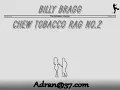 Billy Bragg - Chew Tobacco Rag No2