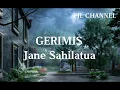 Lagu GERIMIS -  JANE SAHILATUA +FULL LIRIK