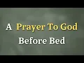 Download Lagu Ya Tuhan, aku mohon agar Engkau menenangkan hati dan pikiranku malam ini. Biarkan Engkau - Doa Kepada Tuhan Sebelum Tidur