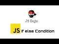 026 JavaScript If else Condition JS Dojo Myanmar Version