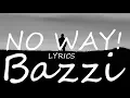 Lagu Bazzi - No Way! (Lyrics)