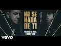 Download Lagu Franco de Vita, Nicky Jam - No Sé Nada de Ti (Official Lyric Video)