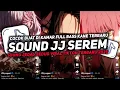 Download Lagu DJ SOUND JJ SEREM V36 FULL BASS GACOR KANE COCOK BUAT KAMAR MENGKANE VIRAL TIKTOK TERBARU 2025🎧