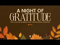 Lagu A NIGHT OF GRATITUDE - LIVE NOW