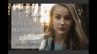 Cyclic Rotation Codility Test Explained Full Tutorial Explanation Right Shift Python Learning
