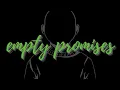 Download Lagu Silent Child - Empty Promises // S L O W E D