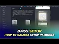 How To Setup DMSS Mobile App DMSS Camera Setup In Mobile