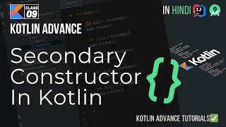 09 Secondary Constructor In Kotlin Programming Advance Kotlin Tutorials