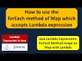 How to use the forEach method of Map which accepts Lambda expression Lambda expression in Java