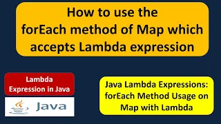 How to use the forEach method of Map which accepts Lambda expression Lambda expression in Java