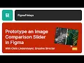 Prototype an Image Comparison Slider in Figma EX Squared Chris Lindenmayer