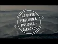 The Boxer Rebellion & Tinlicker - Diamonds