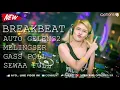 Lagu DJ TERBARU BREAKBEAT NONSTOP 2020 | BUCIN GALAU TIME SPECIAL MELINGSER