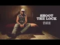 Graham Barham - SHOOT THE LOCK (Official Audio)