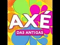 AXÉ DAS ANTIGAS VOL. 01 REMIXES EQUIPE JM SONORIZAÇÃO