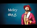 Jacky Gosee - Meley - መለይ- Official Song Lyrics 