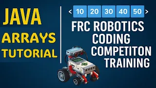 Java ArraysTutorial FRC Robotics Coding Competition Training