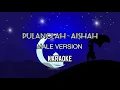 Download Lagu PULANGLAH - AISHAH | MALE VERSION KARAOKE | Lagu Raya