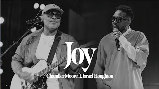 joy feat israel houghton chandler moore live in los angeles official music video 