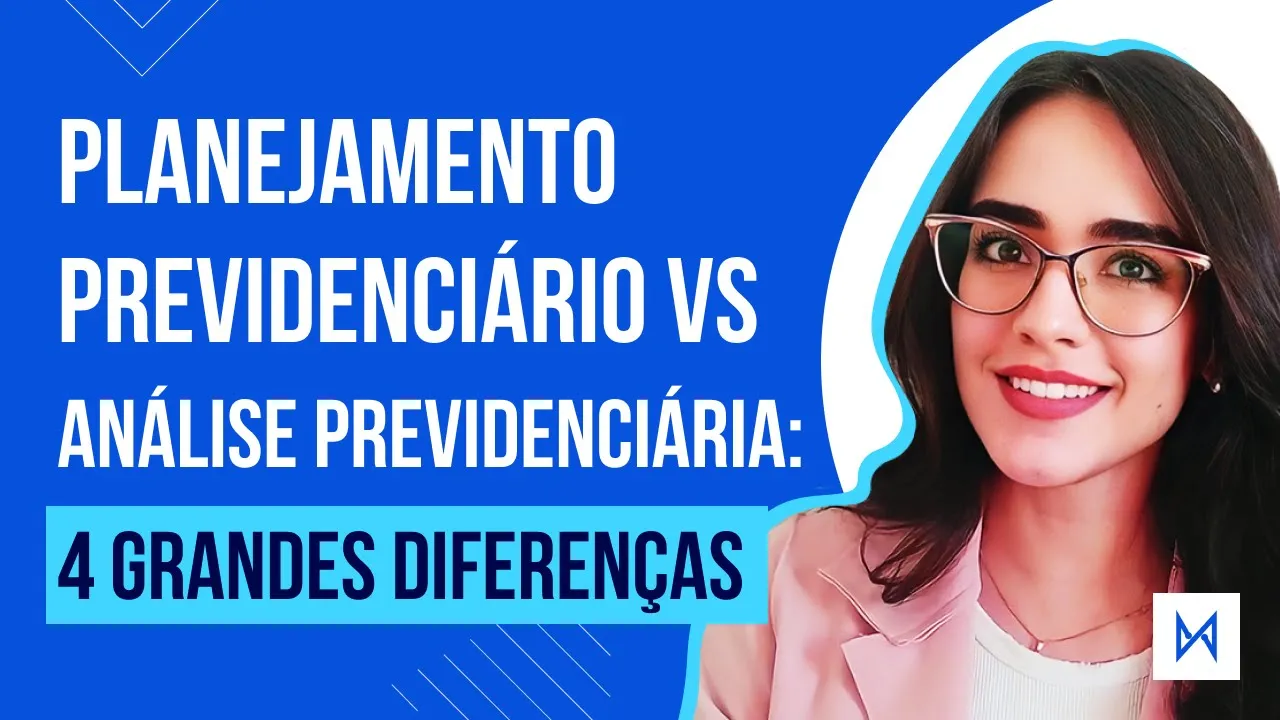 Miniatura do vídeo: Planejamento Previdenciário X Análise Previdenciária: 4 grandes diferenças